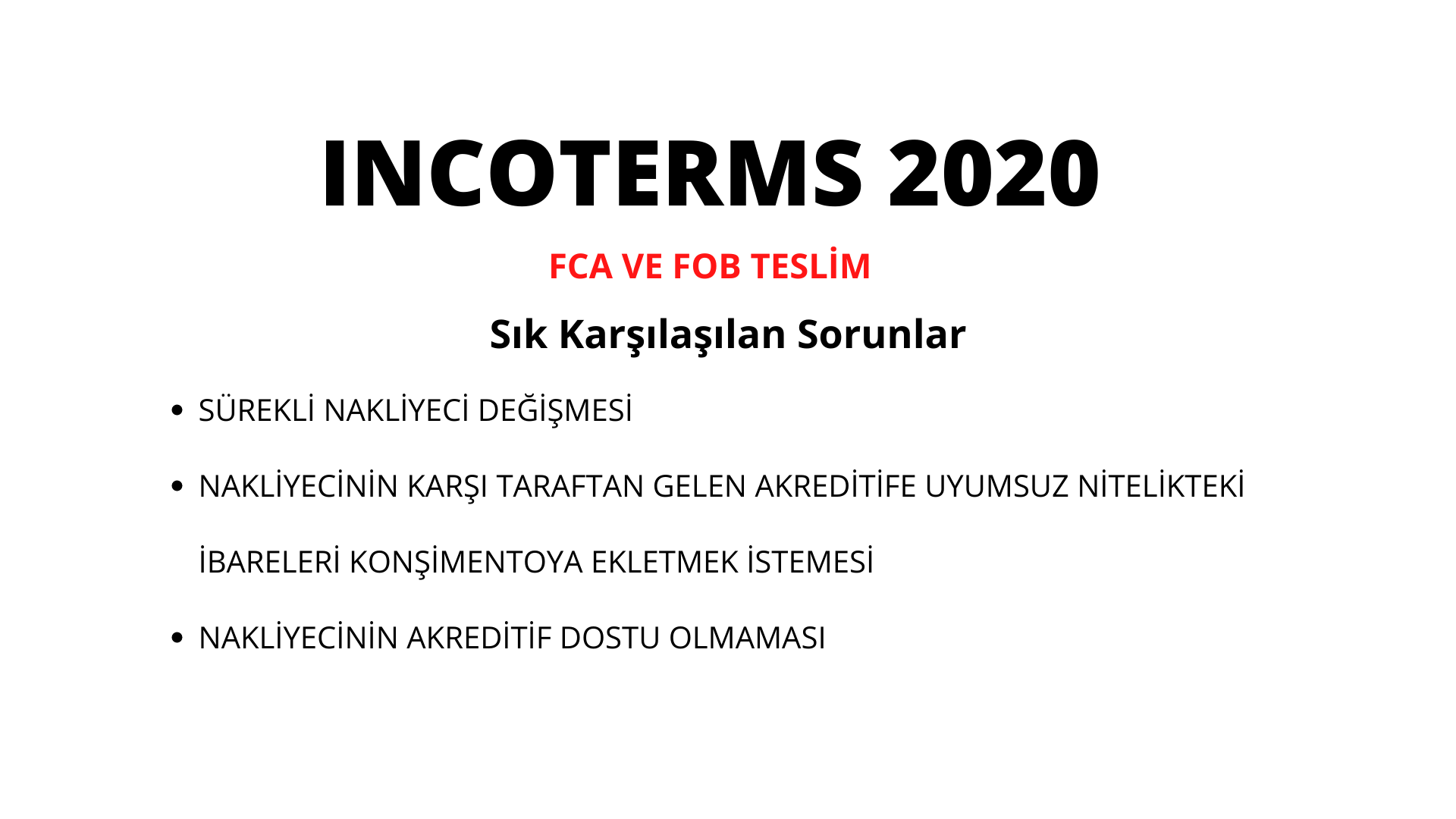 FCA ve FOB Teslim Şekillerinde Sık Karşılaşılan Sorunlar