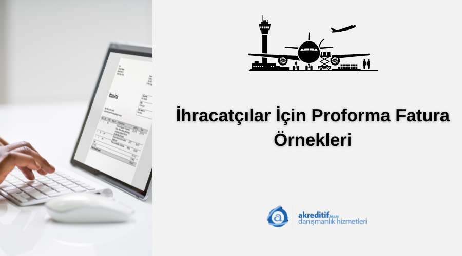 İhracatçılar İçin Proforma Fatura Örnekleri