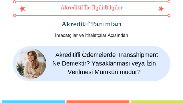Akreditifli Ödemelerde Transshipment Ne Demektir