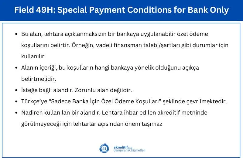 MT 700 Swift Mesajı – Field 49H: Special Payment Conditions for Bank Only