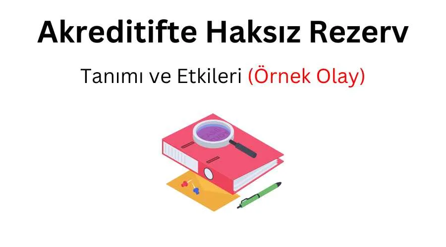 Akreditifte Haksız Rezerv
