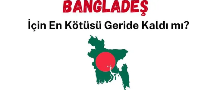 Bangladeş Ekonomisinde Toparlanma Umudu