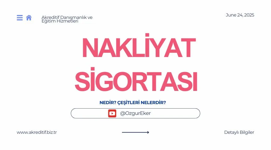 Nakliyat Sigortası Nedir? Çeşitleri Nelerdir?