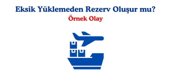 Eksik Yüklemeden Rezerv