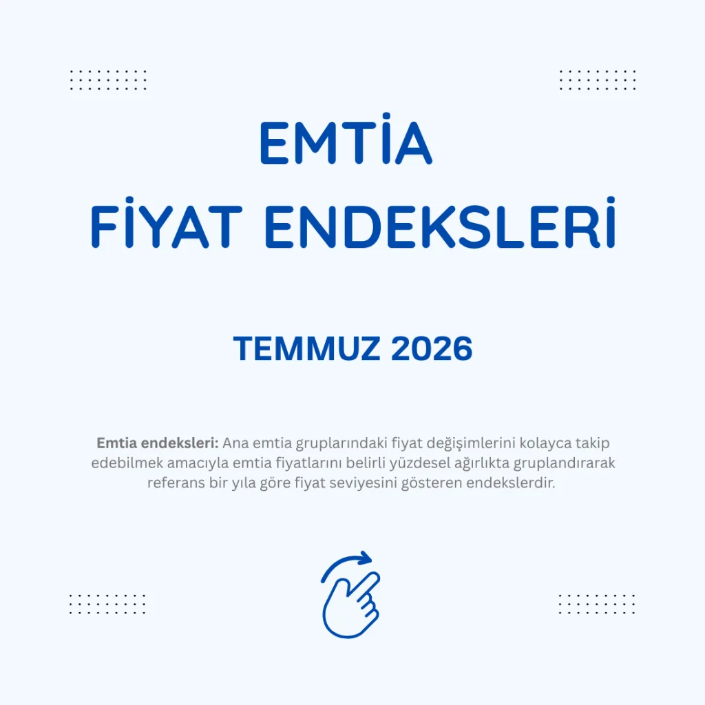 Emtia Fiyat Endeksleri, Temmuz 2026 itibarıyla ana emtia gruplarındaki fiyat değişimlerini gösteriyor.